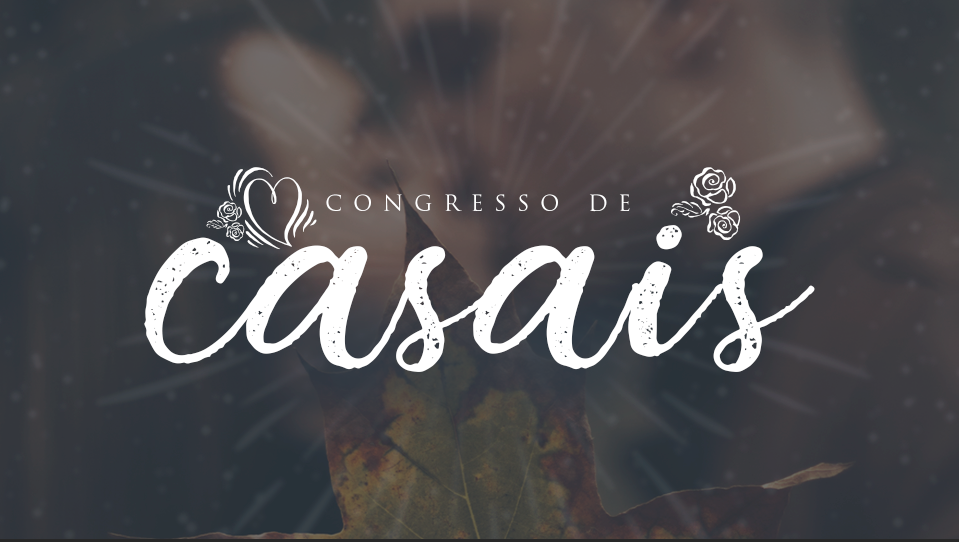 Participe do Congresso de Casais com Bispo Robson Rodovalho, em Brasília