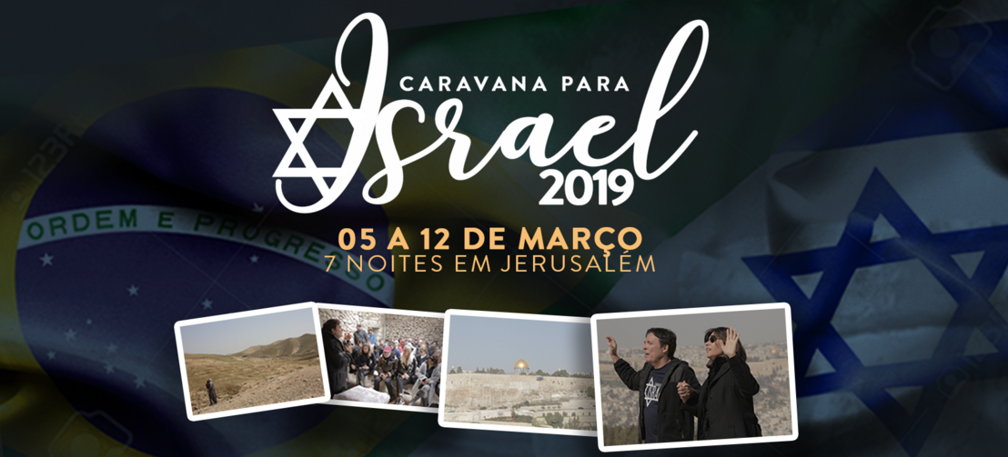 Bispos Robson e Lúcia Rodovalho realizam a  Caravana de Israel 2019
