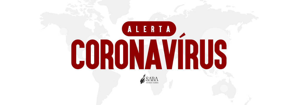 Orientações sobre o Coronavírus para todo o Ministério Sara Nossa Terra