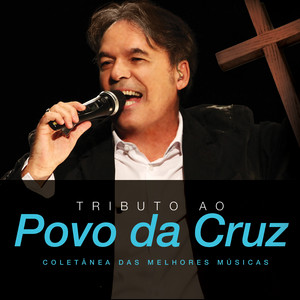 Álbum - Tributo ao Povo da Cruz: Coletânea das Melhores Músicas