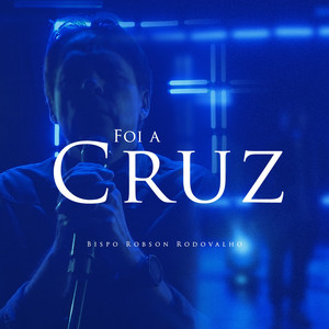 Single - Foi a Cruz